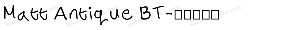 Matt Antique BT字体转换